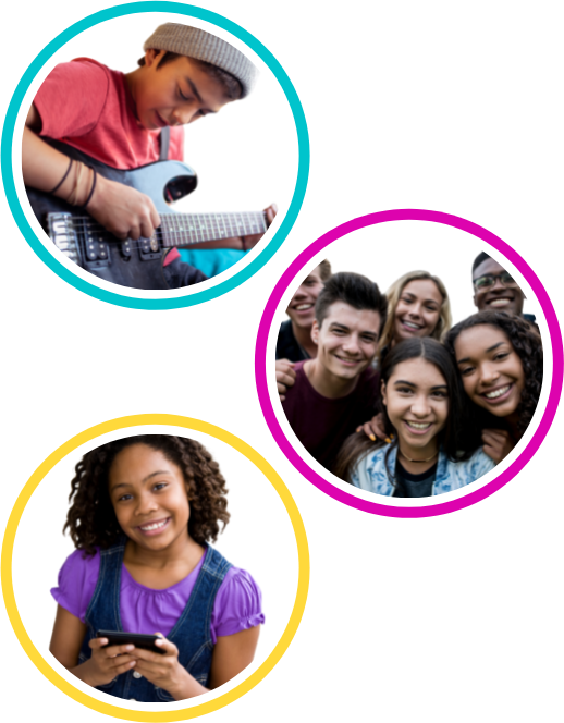 Image contains 3 pictures. The first is a blue circle with a pre-teen boy playing a musical instrument. The second is pink circle with a group of teenagers. The third is a yellow circle with a pre-teen girl smiling while holding her cell phone. 